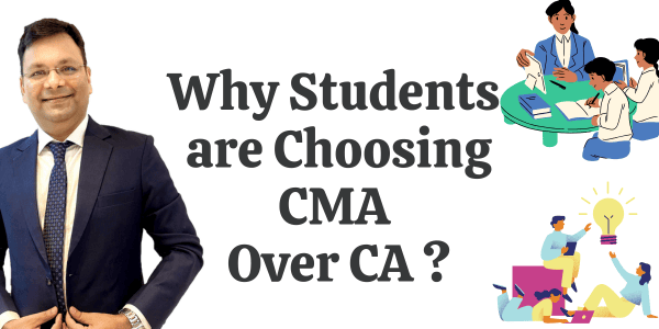 Why Students are Choosing CMA Over CA Nowadays ?
